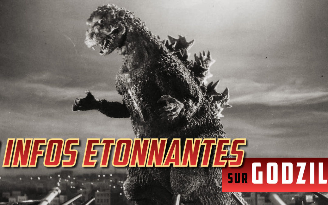 10 infos étonnantes sur Godzilla