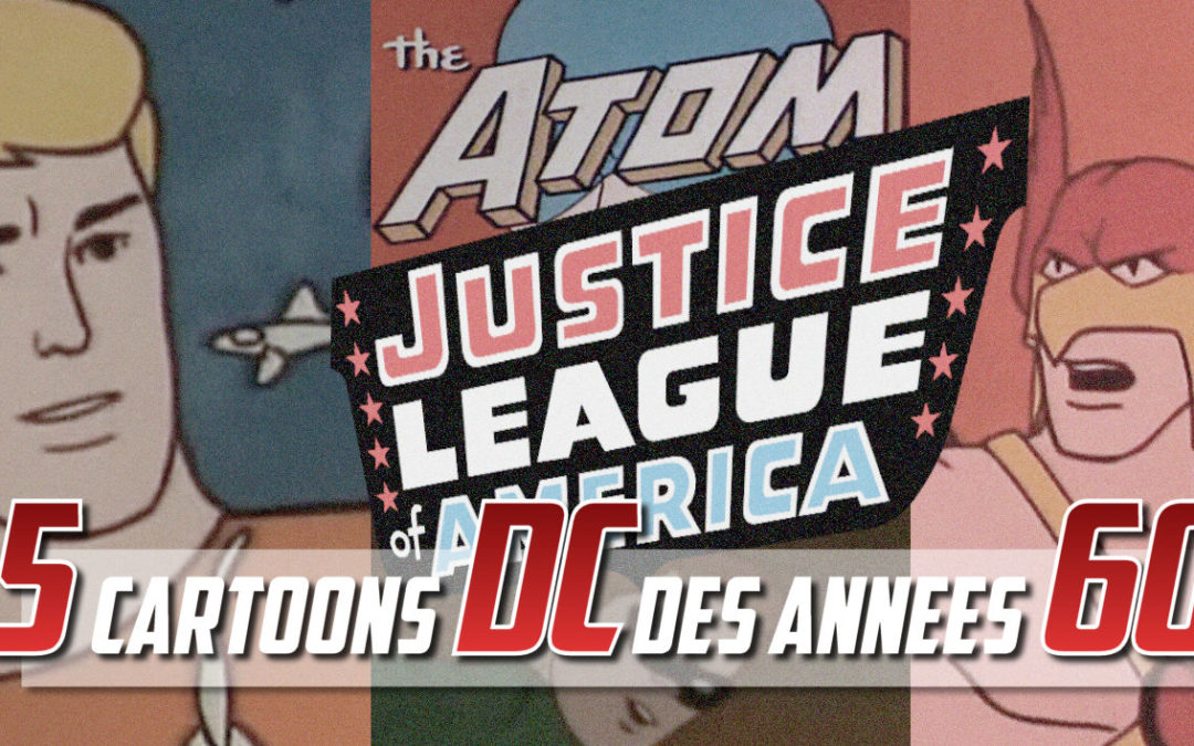 5 séries animés DC que vous ne connaissez pas  (vidéos)