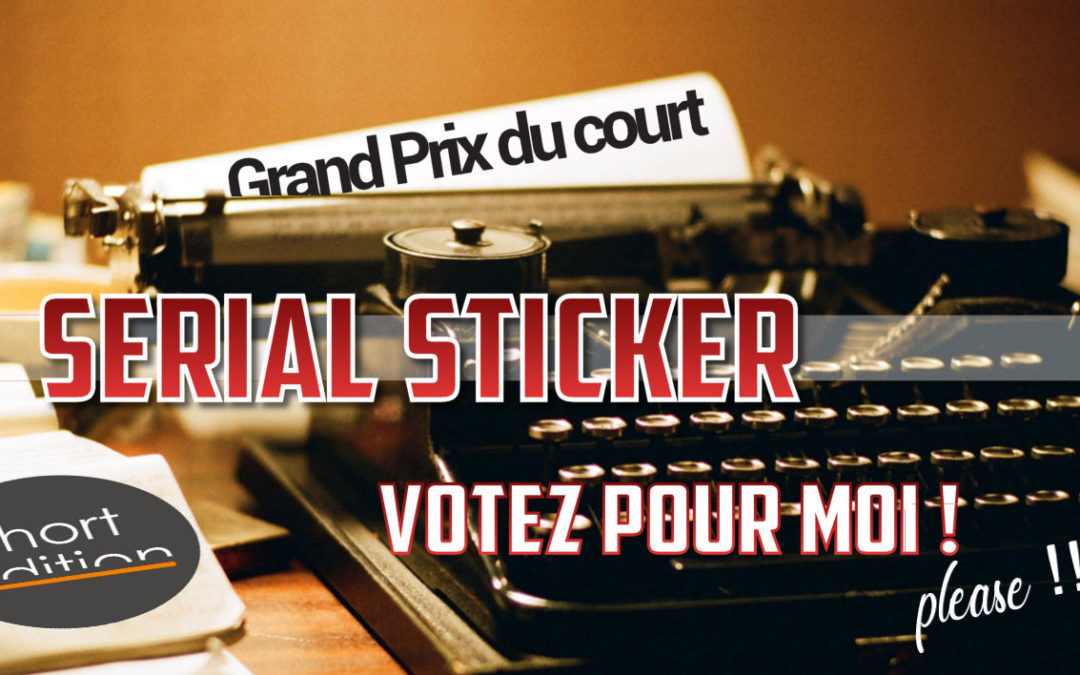 Serial Sticker - votez pour moi !
