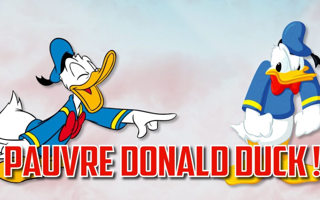 Pauvre Donald Duck !