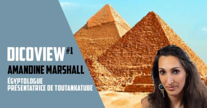 Dicoview #1 : Amandine Marshall - Égyptologue / Présentatrice sur ToutankaTube